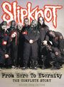 : Slipknot - From Here To Eternity, DVD,DVD