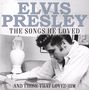 : Elvis Presley: The Songs He Loved And Those That Loved Him, CD,CD,CD