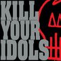 Kill Your Idols: No Gimmicks Needed, CD