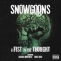 Snowgoons: Fist In The Thought, CD
