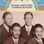 The Mills Brothers: London Sessions 1934 - 1939, CD