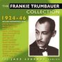 Frankie Trumbauer: The Frankie Trumbauer Collection 1924 - 1946, CD,CD
