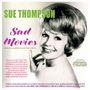 Sue Thompson: Sad Movies: Singles & Albums Collection 1950 - 1962, CD,CD