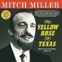 Mitch Miller: The Yellow Rose Of Texas: Selected A & B Sides 1950 - 1962, CD