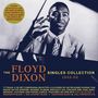 Floyd Dixon: The Floyd Dixon Singles Collection 1949 - 1962, CD,CD,CD