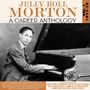 Jelly Roll Morton (1890-1941): A Career Anthology Vol. 1 1923 - 1928, CD