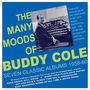 "The Many Moods of Buddy Cole: Seven Classic Albums 1958-60." Mann an Orgel, blaues Design mit gelber Schrift.
