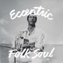 „Eccentric Folk Soul“ steht in geschwungener Schrift. Ein Mann spielt Gitarre und singt.
