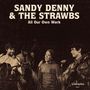 Sandy Denny & The Strawbs: All Our Own Work, LP,LP