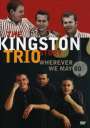 The Kingston Trio: Kingston Trio Story:Wherever.., DVD
