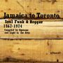 : Jamaica To Toronto: Soul, Funk & Reggae 1967-1974, LP,LP