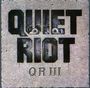 Quiet Riot: III (Remastered & Reloaded), CD