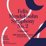 Felix Mendelssohn Bartholdy: Symphonie Nr. 2 "Lobgesang", SACD