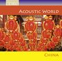 : Acoustic World: China, CD