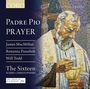 : The Sixteen - Padre Pio/Prayer, CD