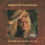 "SEBASTIAN BACH" und "BRING 'EM BACH ALIVE!" auf braunem Hintergrund. Person mit langen blonden Haaren und tätowiertem Arm.
