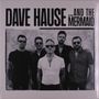 „DAVE HAUSE AND THE MERMAID“ steht oben. Fünf Männer mit Sonnenbrillen stehen nebeneinander.