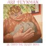 Art Feynman: Be Good The Crazy Boys, CD