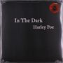 Harley Poe: In The Dark (Limited Edition) (Red W/ Black Splatter Vinyl), LP