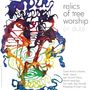 Text: "relics of tree worship (in dub)". Darunter farbenfrohe, abstrakte Kalligraphie mit verschlungenen Linien.