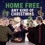 Home Free: Any Kind Of Christmas, CD