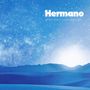 Hermano: When The Moon Was High, CD