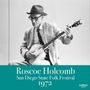 Roscoe Holcomb: San Diego State Folk Festival 1972, CD