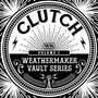 Clutch: Weathermaker Vault Series Volume 1 (Limited Edition) (White Vinyl), LP