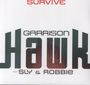 Garrison Hawk & Robbie/ Sly: Survive, LP