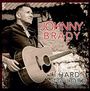 Johnny Brady: Hard To Lose, CD