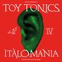 "Toy Tonics Italomania IV" und "The New Wave of Italian Disco" stehen auf rotem Hintergrund. Ein grünes Ohr ist abgebildet.