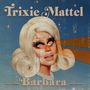 Trixie Mattel: Barbara, CD