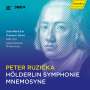 Peter Ruzicka: Hölderlin Symphonie für Bariton,Kammerchor,Orchester (Musiktheater in 4 Akten), CD