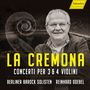 : La Cremona - Italienische Konzerte für 3 & 4 Violinen, CD
