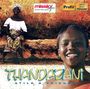 Atile & Friends: Thandazani, CD