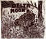 Delta Moon: Hell Bound Train, CD