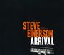 Steve Einerson: Arrival -Digi-, CD