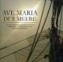 Marinechor Blaue Jungs: Ave Maria der Meere, CD