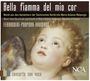 : Bella Fiamma del mio Cor - Musik aus den Gemächern der Sächsischen Kurfürstin Maria Antonia Walpurgis, CD