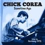 Text: "CHICK COREA", "Sometime Ago", "Live in Germany 1972". 
Ausführung in blauem Ton mit Pianist am Klavier.