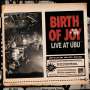 Birth Of Joy: Live At Ubu (Clear Smoky Vinyl), LP,LP,LP