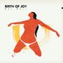Birth Of Joy: Get Well, LP,CD
