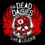 The Dead Daisies: Live & Louder (180g) (Colored Vinyl), LP,LP,CD