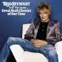 Rod Stewart: Still The Same: Great Rock Classics Of Our Time (Special Edition), CD