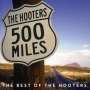 The Hooters: 500 Miles: The Best Of Hooters, CD