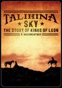 Kings Of Leon: Talihina Sky: The Story Of Kings Of Leon (Dokumentation), DVD