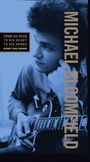 Michael Bloomfield: From His Head To His Heart To His Hands, CD,CD,CD,DVD