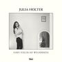 Julia Holter: Have You In My Wilderness (180g), LP