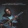 John Lee Hooker: Whiskey And Wimmen: John Lee Hooker's Finest, CD