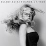 Eliane Elias: Dance Of Time, CD